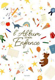 L'album de mon Enfance Hachette